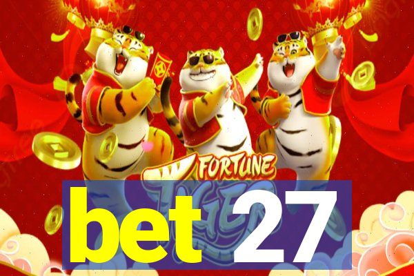 bet 27